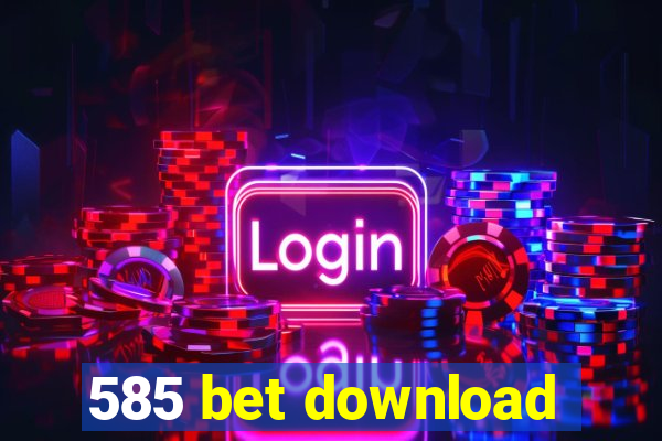 585 bet download